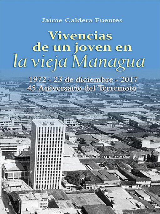 Title details for Vivencias de un joven en la vieja Managua by EbookNica - Available